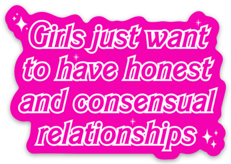 Girls Just Want To Have Honest..... Barbie Pink