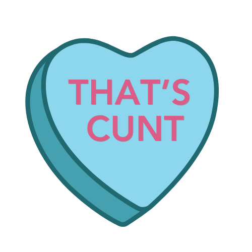 "That's Cunt" Blue Candy Heart Sticker